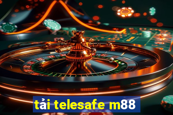 tải telesafe m88