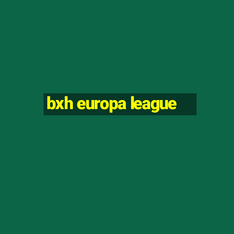 bxh europa league