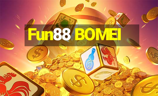 Fun88 BOMEI