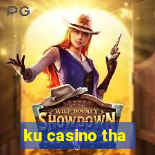 ku casino tha