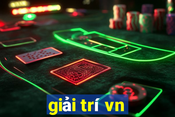 giải trí vn