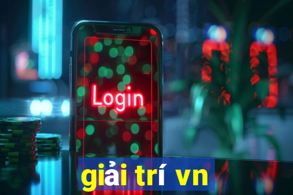 giải trí vn