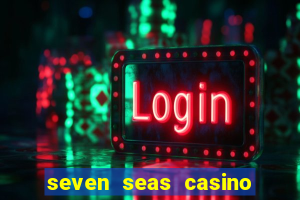 seven seas casino free slots