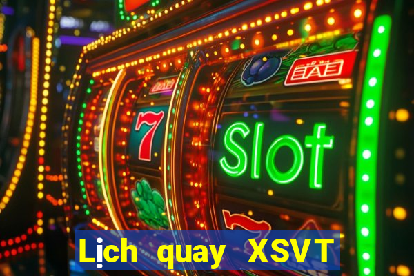 Lịch quay XSVT ngày mai