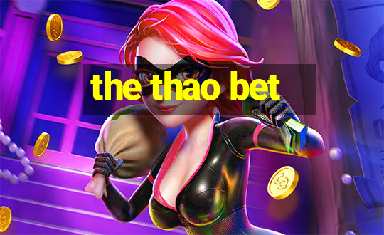 the thao bet