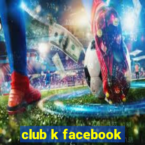 club k facebook