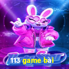 113 game bài