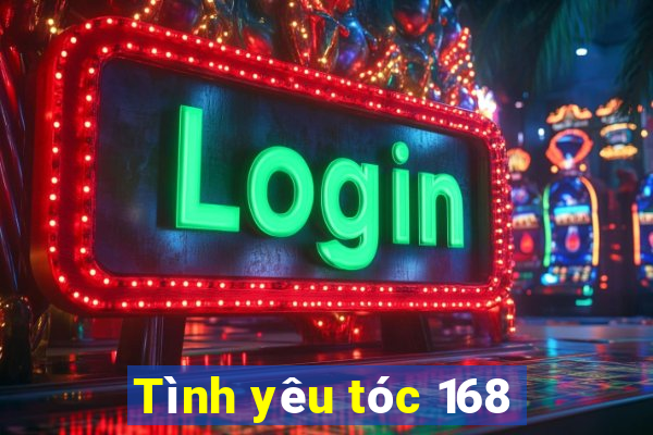 Tình yêu tóc 168