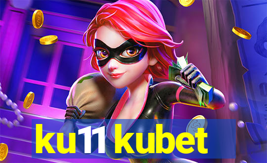 ku11 kubet