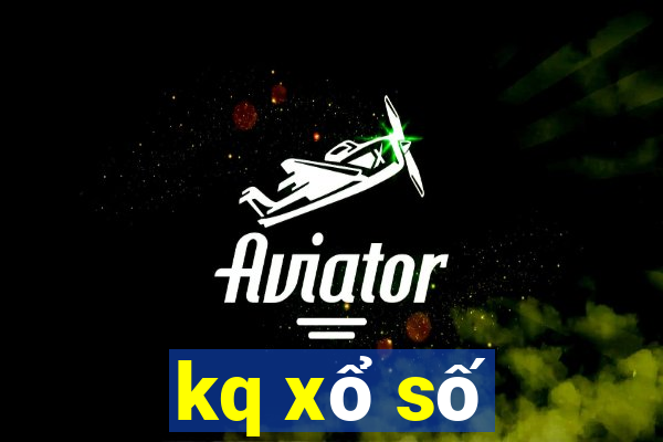 kq xổ số