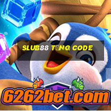 Slub88 Tặng Code