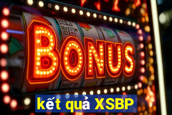 kết quả XSBP