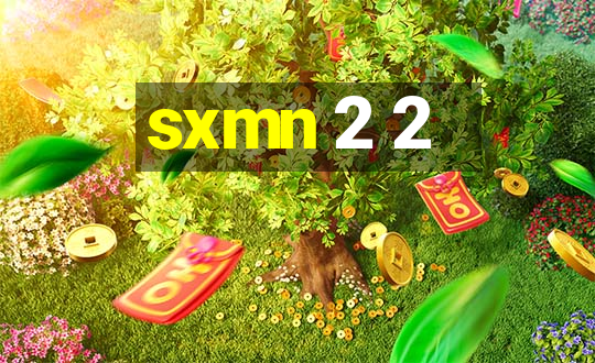 sxmn 2 2