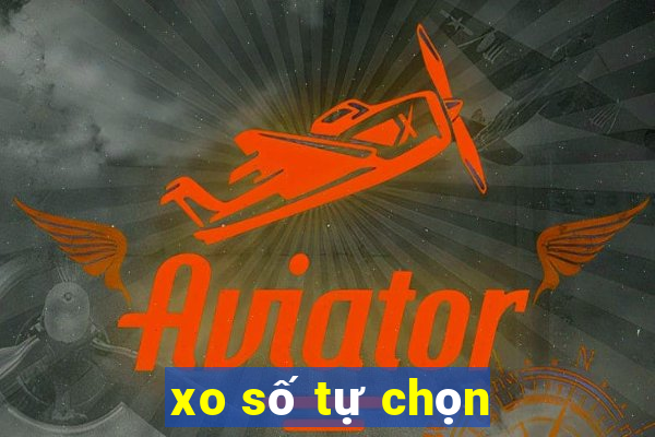 xo số tự chọn