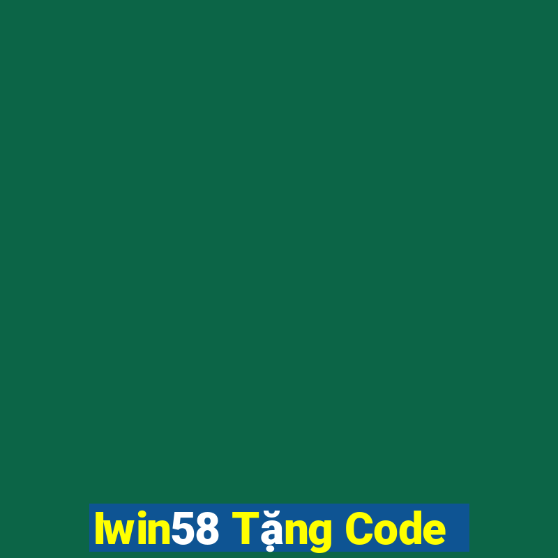 Iwin58 Tặng Code