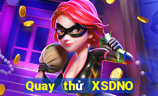 Quay thử XSDNO ngày 11