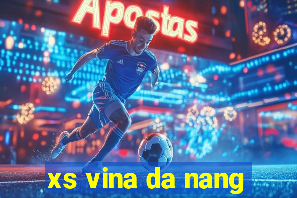 xs vina da nang