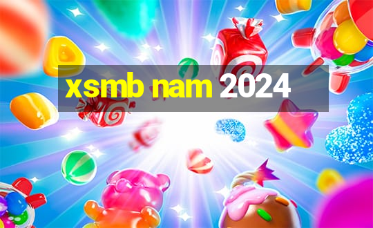 xsmb nam 2024