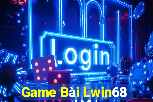 Game Bài Lwin68