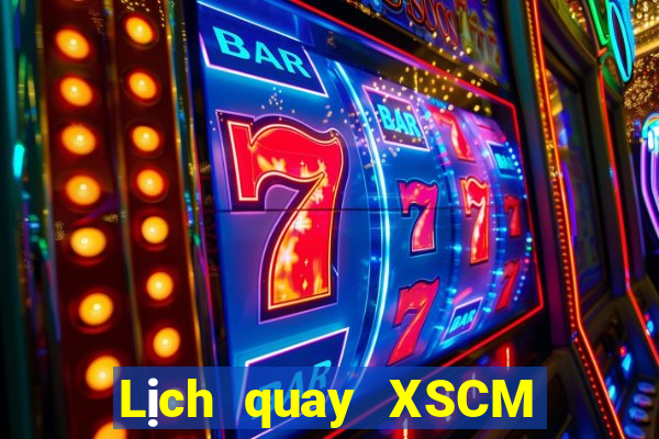 Lịch quay XSCM ngày 8