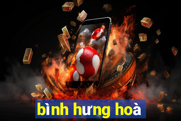 bình hưng hoà