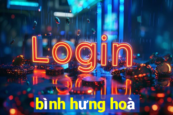 bình hưng hoà