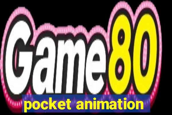 pocket animation