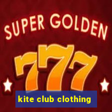 kite club clothing