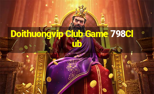 Doithuongvip Club Game 798Club