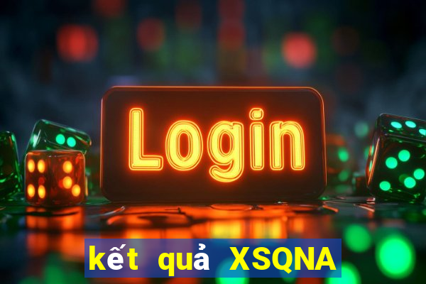 kết quả XSQNA ngày 27