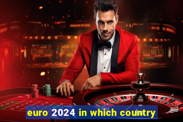 euro 2024 in which country