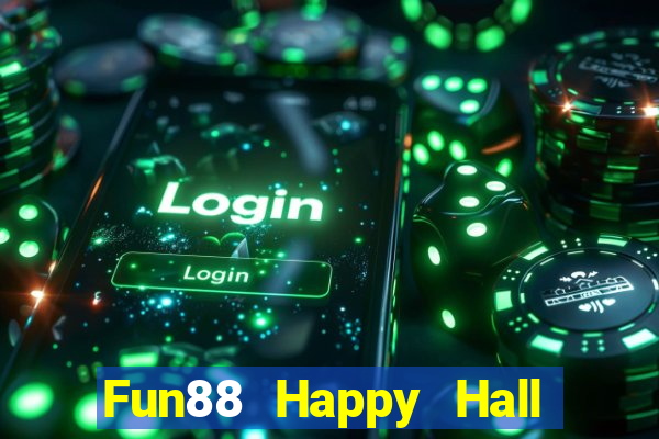 Fun88 Happy Hall của Hachiang