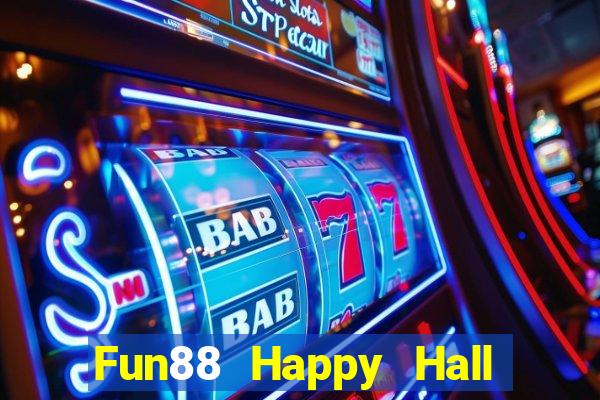 Fun88 Happy Hall của Hachiang