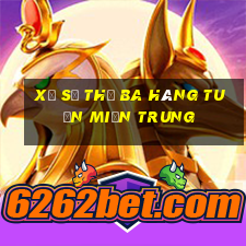 xổ số thứ ba hàng tuần miền trung