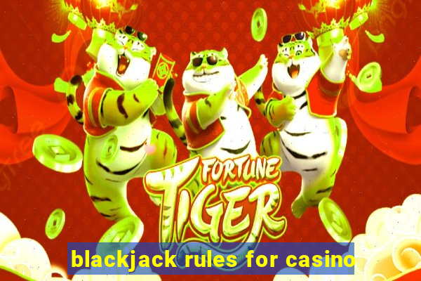 blackjack rules for casino