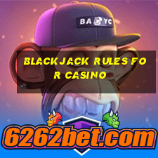 blackjack rules for casino