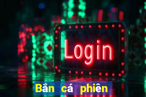 Bắn cá phiên bản mạng