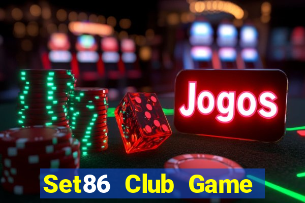 Set86 Club Game Bài Hay Nhất Hiện Nay