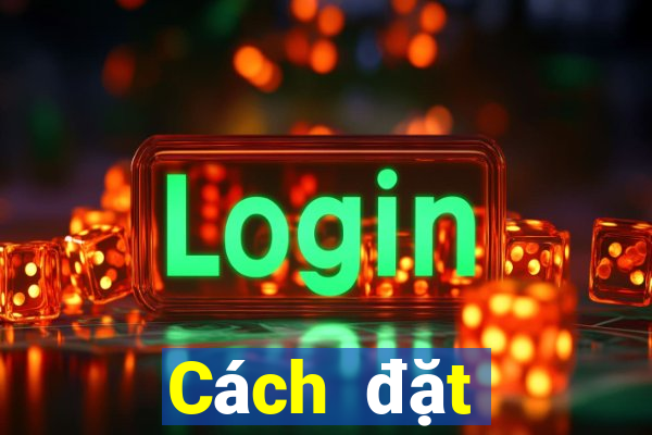 Cách đặt cược XSTTH ngày 1