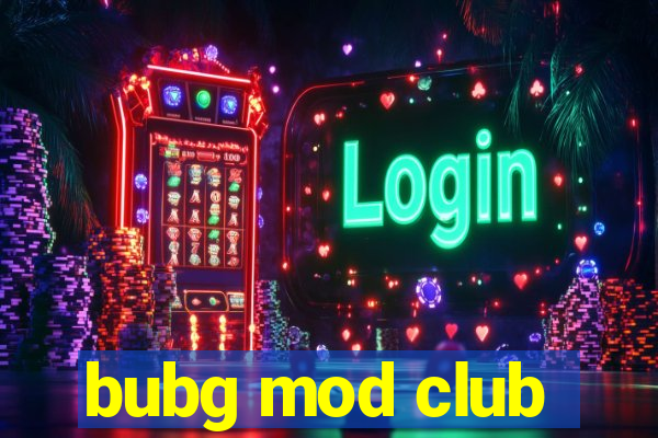 bubg mod club