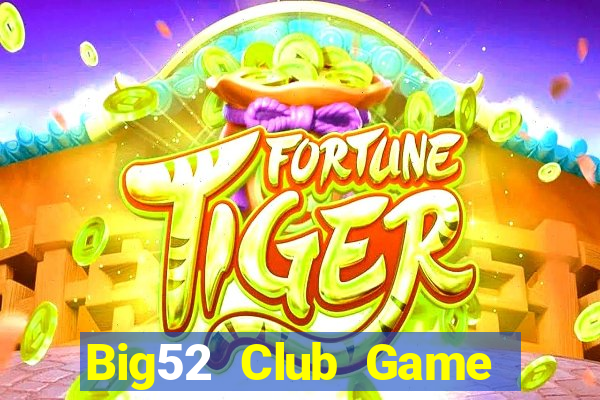 Big52 Club Game Bài Su500 Iphone