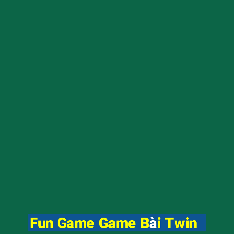 Fun Game Game Bài Twin