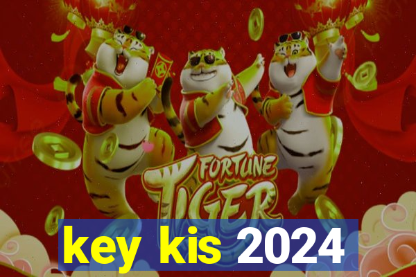 key kis 2024