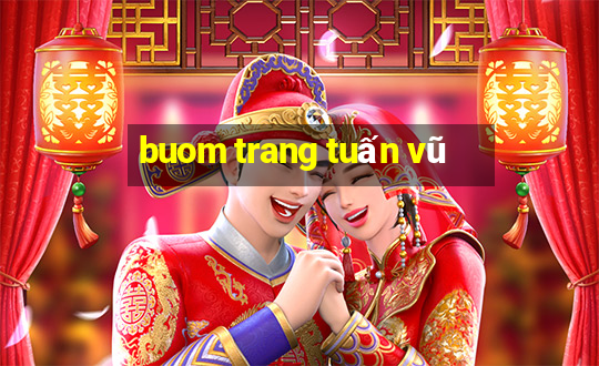 buom trang tuấn vũ