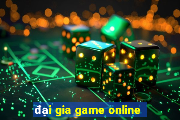 đại gia game online