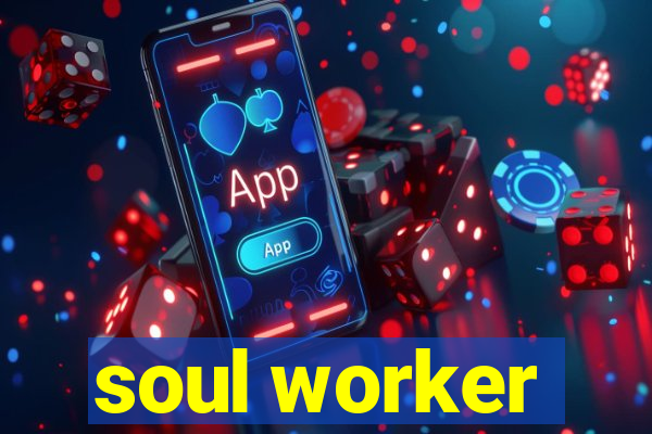 soul worker