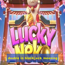 double in blackjack meaning