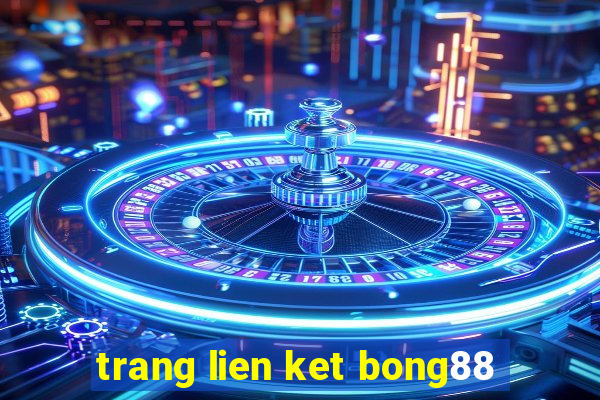 trang lien ket bong88