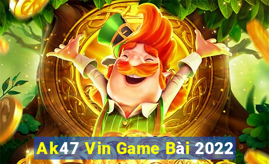 Ak47 Vin Game Bài 2022