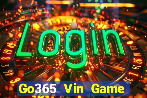 Go365 Vin Game Bài Uy Tín